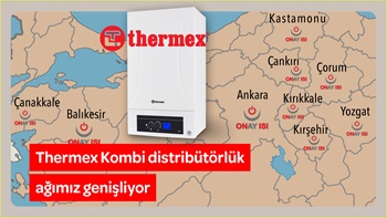 Thermex Kombi Distribütörlük Ağımız Genişliyor